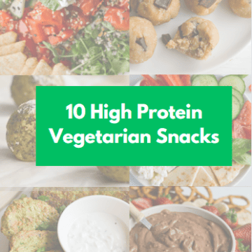 10 high protein vegetarian snack ideas from a dietitian