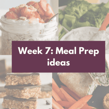 Week 7 meal prep ideas